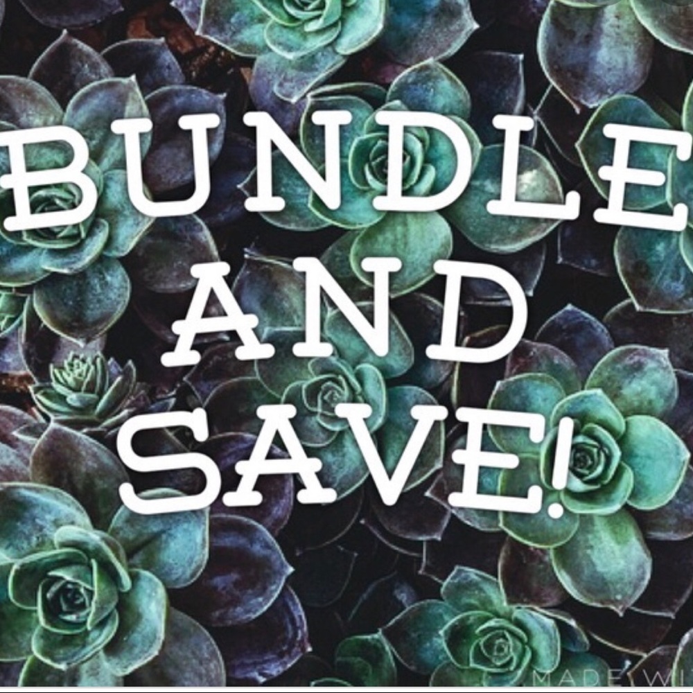 BUNDLE AND SAVE